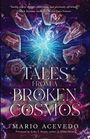 „Tales from a Broken Cosmos“ und „Mario Acevedo“. Bunte, kosmische Illustration mit magischen Symbolen auf Steinen.