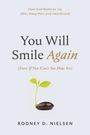 "You Will Smile Again" – darüber ein Keimling aus einem Samen. Darunter: "Rodney D. Nielsen".