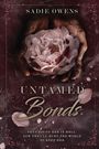 „SADIE OWENS“, „UNTAMED Bonds“, „THEY FOUND HER IN HELL. NOW THEY'LL BURN THE WORLD TO KEEP HER.“ Hände halten eine Blume.
