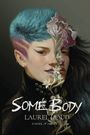 „Some Body“ und „Laurel Doud“ in großen Buchstaben. Eine Person mit blauem Kurzhaar, Blumenwachstum im Gesicht.
