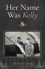 Text: "Her Name Was Kelly", "Michael Custos". Zwei Personen unterhalten sich freundlich. Oben eine Taube als Emblem.