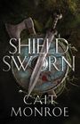 Cait Monroe: Shield Sworn, Buch