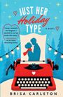 Brisa Carleton: Just Her Holiday Type, Buch