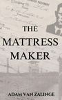 Adam van Zalinge: The Mattress Maker, Buch