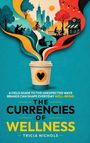 Titel: "The Currencies of Wellness" von Tricia Nichols. Illustration zeigt bunte Szenen wie Radfahren und Musik.