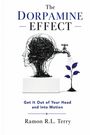 "The Dopamine Effect" steht oben, darunter ein Kopf aus Kabeln mit Wasserhahn, der eine Pflanze gießt. Darunter "Get It Out of Your Head and Into Motion" und Ramon R.L. Terry.
