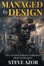 "MANAGED By DESIGN" und "How Systemic Patterns Undermine Black Sovereignty" sind in Großbuchstaben. Stadt mit Statue und Gerüsten.
