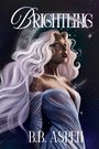 "BRIGHTLING" und "B.B. ASPEI" stehen oben und unten. Eine Frau mit langen, weißen Haaren vor Mond und Sternenhimmel.
