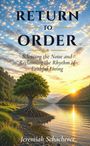 "RETURN TO ORDER" oben, "Silencing the Noise and Reclaiming the Rhythm of Faithful Living" mittig. Baum an einem See.