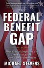 Texts: "THE FEDERAL BENEFIT GAP," "How Federal Employees Can Turn Great Benefits into a Great Retirement," "MICHAEL STEVENS." Background: US-Flagge.