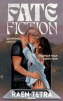 Text: "FATE FICTION", "Sometimes love is stranger than fanfiction", "Raen Tetra". Illustration: Ein Paar umarmt sich vor einem Laptop.