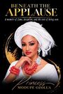 "Beneath the Applause" und "Princess Modupé Ozolua". Eine elegante Frau mit traditionellem Kopftuch und Schmuck.