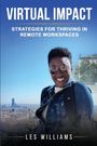 "Virtual Impact: Strategies for Thriving in Remote Workspaces. Les Williams. Person lächelt, trägt Sonnenbrille, mit Stadt im Hintergrund."