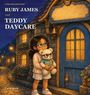 "Ruby James and Teddy Daycare". Illustration eines Mädchens mit Brille und Teddybär vor einer Holztür in einer rustikalen Straße.