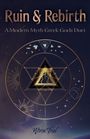 Text: "Ruin & Rebirth: A Modern Myth Greek Gods Duet. Wren Teal." 
Illustration: Geometrisches Design mit Dreiecken und Kreis.