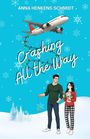 Anna Henkens Schmidt: Crashing All the Way, Buch