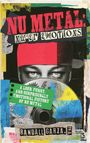 "NU METAL: NU-ER EMOTIONS" in Rot und Weiß. Unten: "A LOUD, FUNNY, AND SURPRISINGLY EMOTIONAL HISTORY OF NU METAL."