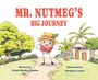 "Mr. Nutmeg's Big Journey." Gezeichnete Muskatnuss mit Hut, grüner Landschaft und Hund neben einem Haus.