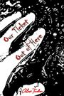 Alex Tucker: Our Ticket Out of Here, Buch