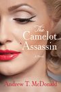 Andrew T McDonald: The Camelot Assassin, Buch