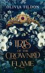 Olivia Tildon: Iris of the Crowned Flame, Buch