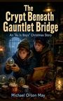 "The Crypt Beneath Gauntlet Bridge", "An 'As Is Boys' Christmas Story", Michael Orson May. Zwei Jungen inspizieren eine Schneekugel.