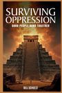 Bill Schultz: Surviving Oppression, Buch