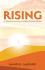 Mandi H Gardner: Rising, Buch