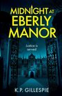 K P Gillespie: Midnight at Eberly Manor, Buch