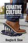 Douglas K Shaw: Curative Culture, Buch