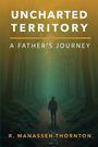 R Manasseh Thornton: Uncharted Territory, Buch