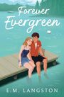 E M Langston: Forever Evergreen, Buch