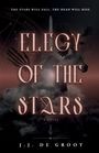 J J de Groot: Elegy of the Stars, Buch
