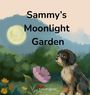 Kira Wallette: Sammy's Moonlight Garden, Buch