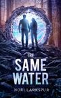 Nori Larkspur: The Same Water, Buch