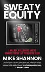 Mike Shannon: Sweaty Equity, Buch