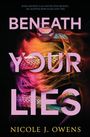 Nicole J Owens: Beneath Your Lies, Buch