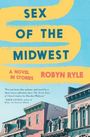 Robyn Ryle: Sex of the Midwest, Buch
