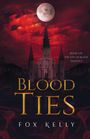 Fox Kelly: Blood Ties, Buch