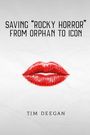 Tim Deegan: Saving Rocky Horror - From Orphan to Icon, Buch