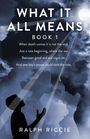 Ralph Riccie: What It All Means, Book 1, Buch