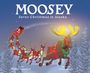 Michael L Moustakis: Moosey Saves Christmas in Alaska, Buch
