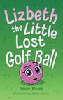 Janice Nissen: Lizbeth, the Little Lost Golf Ball, Buch