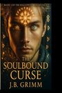 J. B. Grimm: The Soulbound Curse, Buch