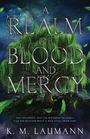 K M Laumann: A Realm of Blood and Mercy, Buch
