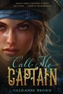 Lillieanne Brown: Call Me Captain, Buch