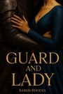 Texte: "GUARD AND LADY", "Karen Rhodes". Eine Frau in blauem Kleid hält den Arm eines Ritters in Rüstung umarmt.