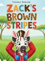 Thomas Denson: Zack's Brown Stripes, Buch