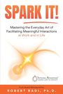 Robert Radi: Spark It!, Buch