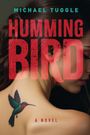 Michael Tuggle: Hummingbird, Buch